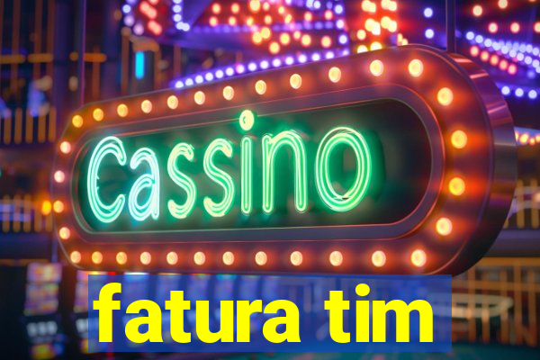 fatura tim